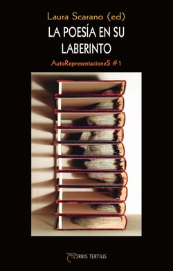 AUTOREPRESENTACIONES Tome 1 : la poesia en su laberinto