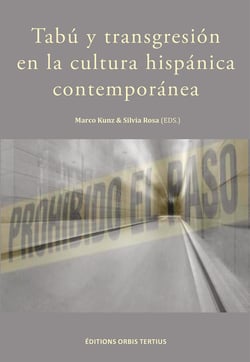 Tabu y transgresion en la cultura hispanica contemporanea