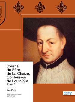 Journal du père de La Chaize, confesseur de Louis XIV (t.3)