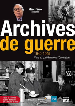 Archives de guerre : 1940-45, Vivre au quotidien sous l'Occupation 