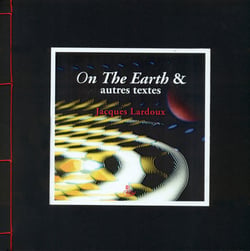 On the earth & autres textes