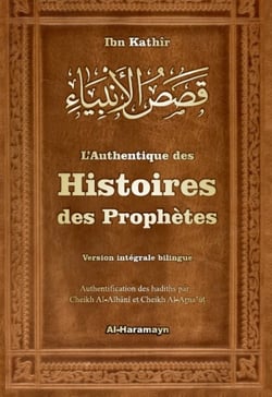 Authentique des histoires des prophètes - de ibn Kathir