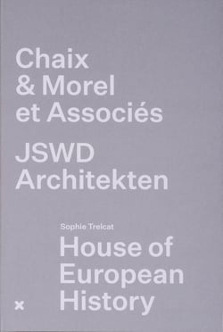 House of european history / chaix & morel et associes - jswd architekten