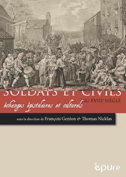 Soldats et civils au XVIIIe siècle : Echanges épistolaires et culturels