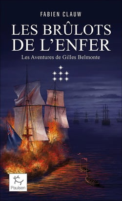 Les aventures de Gilles Belmonte Tome 7 : Les brulôts de l'enfer