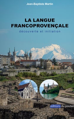 La langue francoprovençale : découverte et initiation