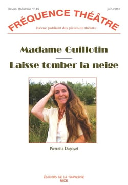 Frequence theatre - t49 - madame guillotin - laisse tomber la neige
