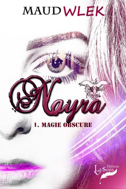 Nayra - tome 1 : magie obscure