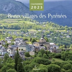 Calendrier 2023 - Beaux villages des Pyrénées - Dominique Julien 