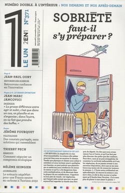 LE 1 Hebdo n.371 : sobriété : faut-il s'y préparer / nos demains et nos après-demain
