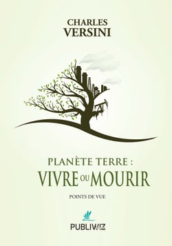 Planete terre : vivre ou mourir