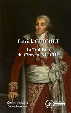 La trahison du citoyen fouche - roman policier historique