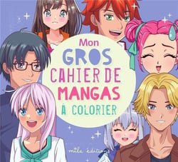 Mon gros cahier de mangas a colorier