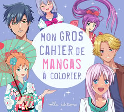 Mon gros cahier de mangas a colorier