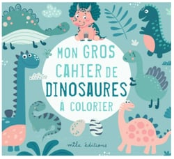 Mon gros cahier de dinosaures à colorier