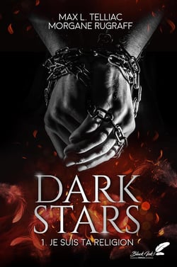 Dark stars Tome 1 : Je suis ta religion