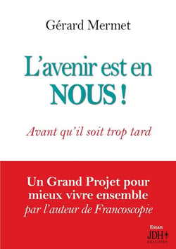 L'avenir est en NOUS ! : Avant qu'il soit trop tard