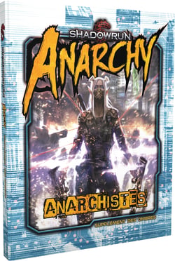 Shadowrun Anarchy : Anarchistes
