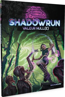 Valeur Null(e) - Shadowrun 6ème Édition
