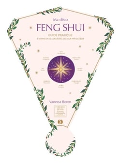 Ma deco feng shui - guide pratique et nuancier de couleurs secteur par secteur