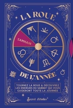 La roue de l'année : Tournez la roue & découvrez les énergies du sabbat qui vous guideront toute la journée