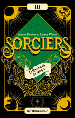 Sorciers Tome 3 : l'émeraude du temps