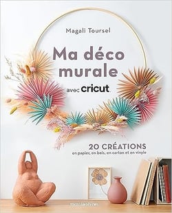 Ma déco murale avec cricut