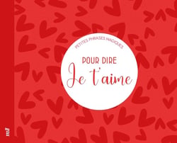 Petites phrases magiques : Pour dire je t'aime