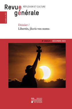 Revue générale réflexion et culture n.2024/4 : Dossier  Libertés, j'écris vos noms