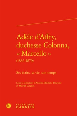 Adele d'affry, duchesse colonna,  marcello  - ses ecrits, sa vie, son temps