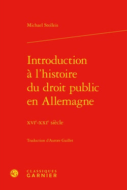 Introduction à l'histoire du droit public en allemagne - xvie-xxie siècle