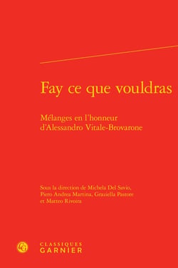 Fay ce que vouldras - mélanges en l'honneur d'Alessandro Vitale-Brovarone