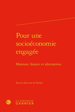 Pour une socioéconomie engagée - monnaie, finance et alternatives