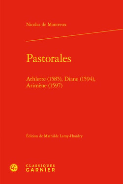 Pastorales - Athlette (1585), Diane (1594), Arimène (1597)