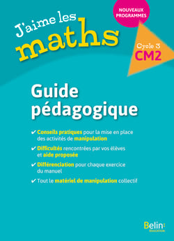 J'aime les maths CM2 - Guide pédagogique 2017
