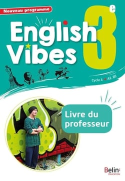 English Vibes : anglais - 3e - livre du professeur (édition 2017)