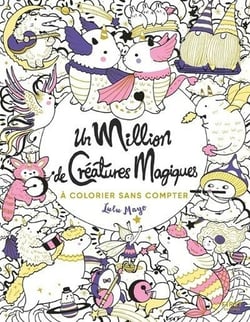 Un million de créatures magiques à colorier sans compter