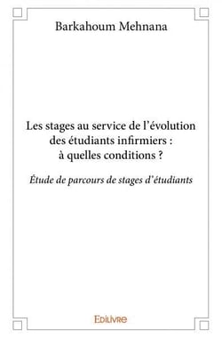 Les stages au service de l'évolution des étudiants infirmiers : à quelles conditions ? : Étude de parcours de stages d'étudiants
