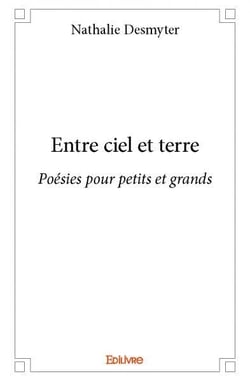 Entre ciel et terre : Poésies pour petits et grands
