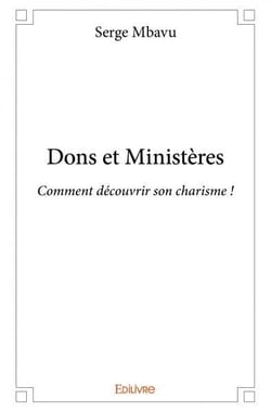 Dons et Ministères : Comment découvrir son charisme !