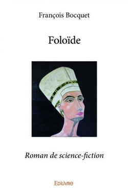 Foloïde : Roman de science-fiction
