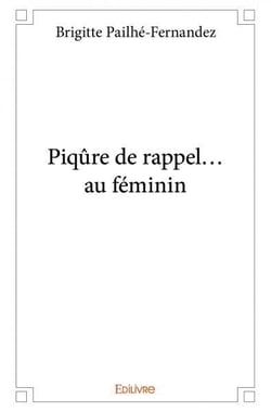 Piqûre de rappel... au féminin