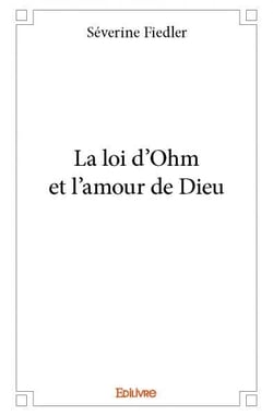 La loi d'Ohm et l'amour de Dieu