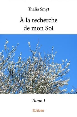 À la recherche de mon Soi - Tome 1