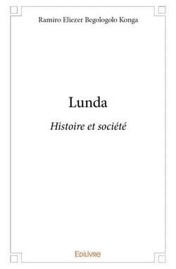 Lunda - histoire et societe