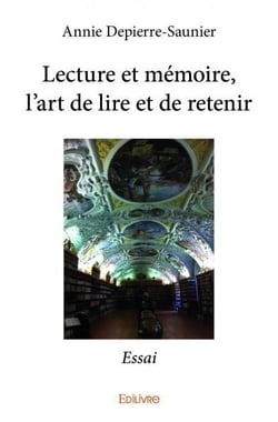 Lecture et memoire, l'art de lire et de retenir - essai