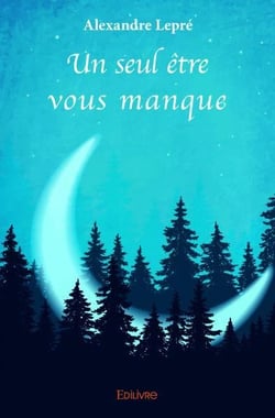 Un seul être vous manque
