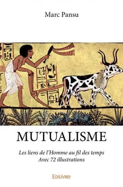 Mutualisme - avec 72 illustrations