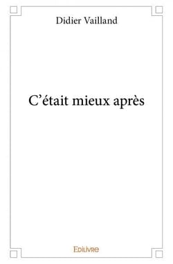 " C'était mieux après "