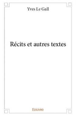 Récits et autres textes